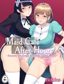 Maid Café After-Hours - Steamy Dealings Behind Closed Doors