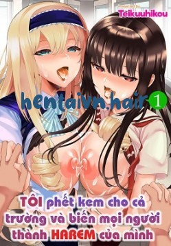 Tôi Xuất Tinh Vào Mọi Người Và Biến Cả Trường Thành Dàn Harem Của Mình